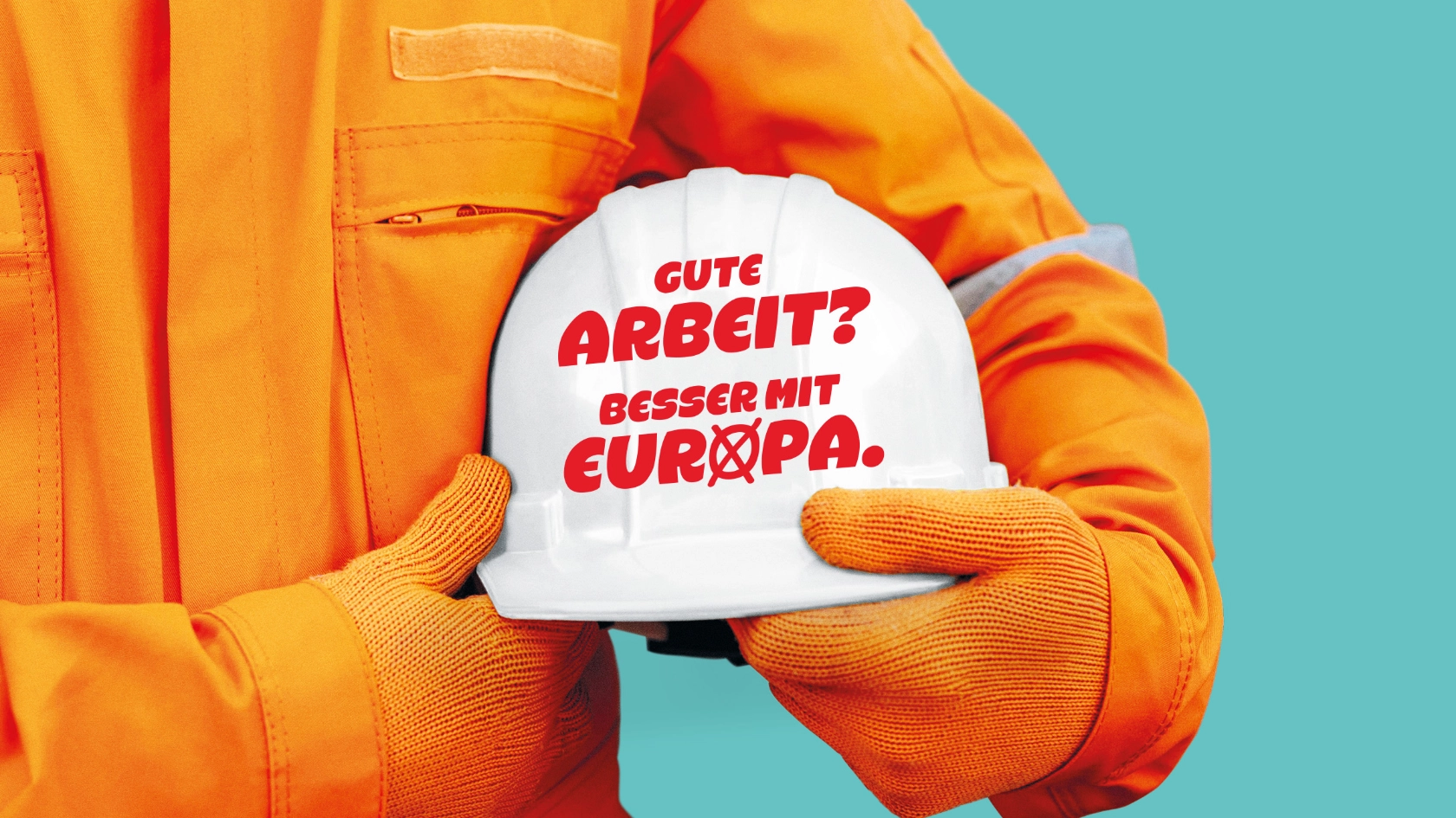 Europawahl 2024: Gute Arbeit? Besser mit Europa